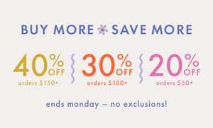 Buy More, Save More Up to 40% off. shop now
