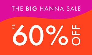 THE BIG HANNA SALE UP TO 60% OFF