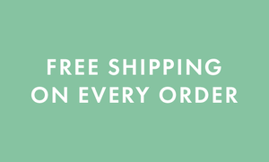 Free shipping on every order. shop now.