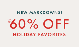 Up to 50% off holiday favorites. shop now.