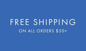 FREE STANDARD SHIPPING ON ORDERS $50+