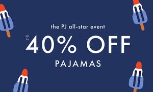 UP TO 40% OFF PAJAMAS
