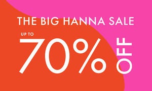 HANNA SALE UP TO 70% OFF