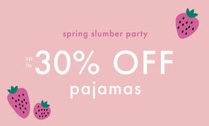 UP TO 30% OFF PAJAMAS