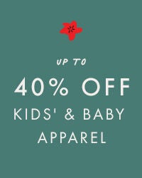 up to 40% off kids and baby apparel