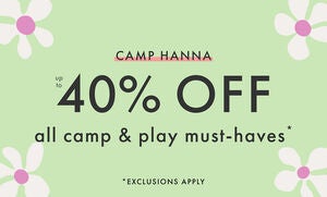 UP TO 40% OFF ALL CAMP & PLAY MUST-HAVES*