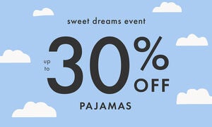 UP TO 30% OFF PAJAMAS